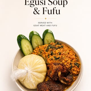 Egusi Soup & Fufu
